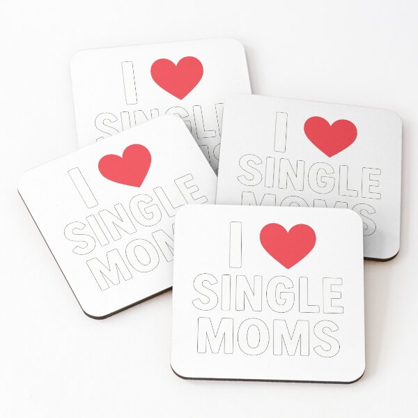 Item preview, I Love Single Moms Funny Bold Design designed and sold by DMSdesigns1.