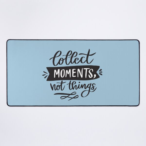 Item preview, Collect Moments, Not Things – Minimalist Quote Typography designed and sold by Twittlefish.