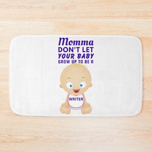 Item preview, Momma, Don’t Let Your Baby Grow Up to Be a Writer – Snarky Humor designed and sold by SnarkSharks.