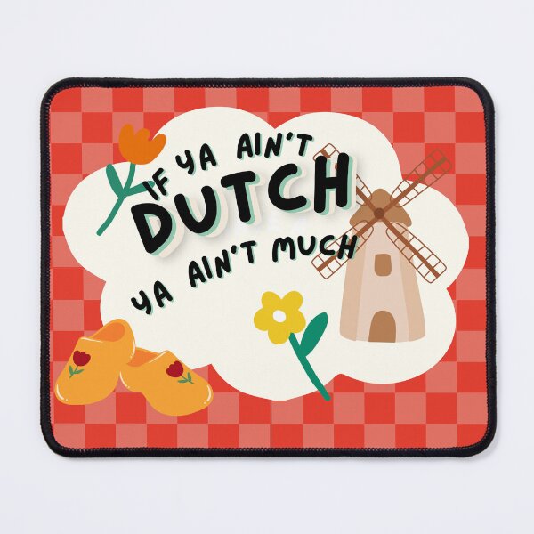 Item preview, If ya ain't Dutch ya ain't much designed and sold by AY_byemma.