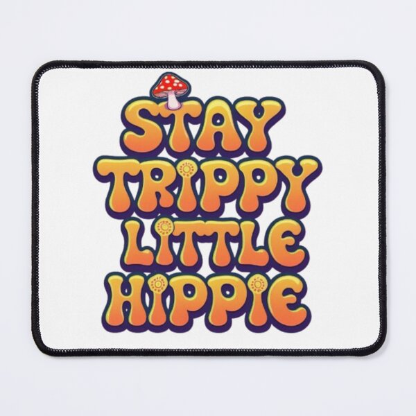 Item preview, Stay Trippy Little Hippie, Psychedelic Mushroom Typography designed and sold by Ckrabax.