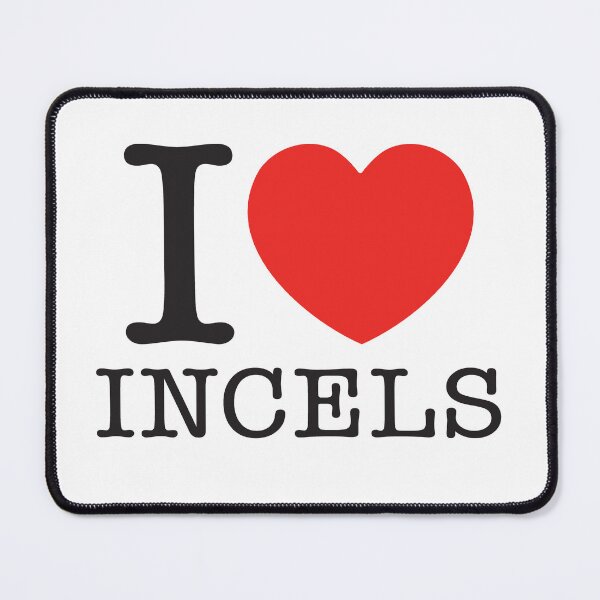 Item preview, I Love Incels designed and sold by shitpostee.