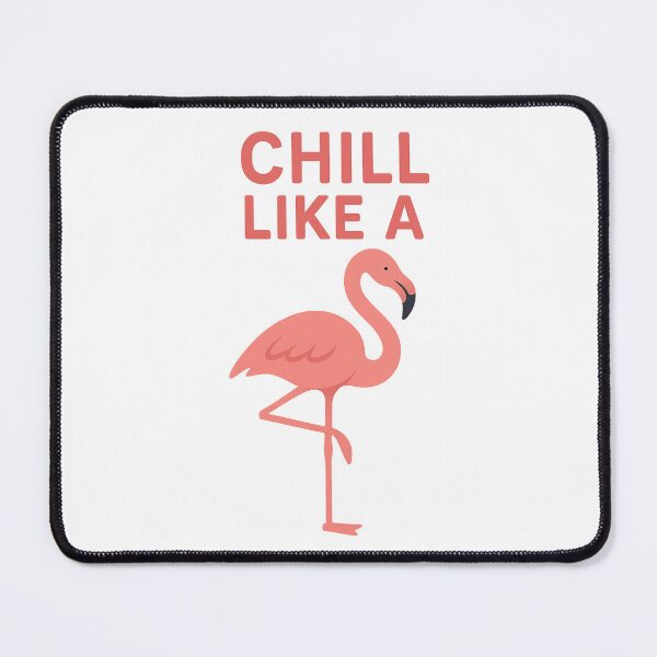 Item preview, Chill Like A Flamingo designed and sold by OG1design.