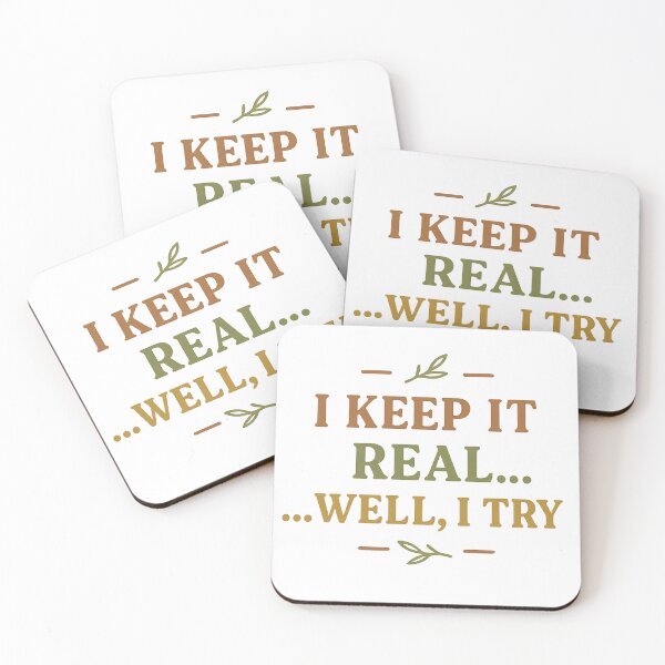 Item preview, Keep It Real ... Well I Try Earthy Minimal Design designed and sold by YourTrendBestie.