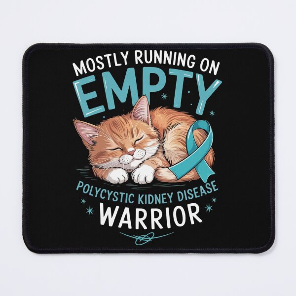 Item preview, Mostly Running on EMPTY Polycystic Kidney Disease Warrior designed and sold by ConceptualVibes.