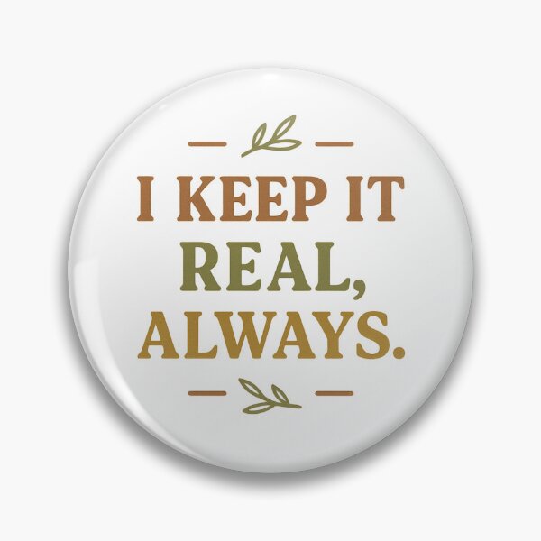 Item preview, Keep It Real Always Earthy Minimal Design designed and sold by YourTrendBestie.