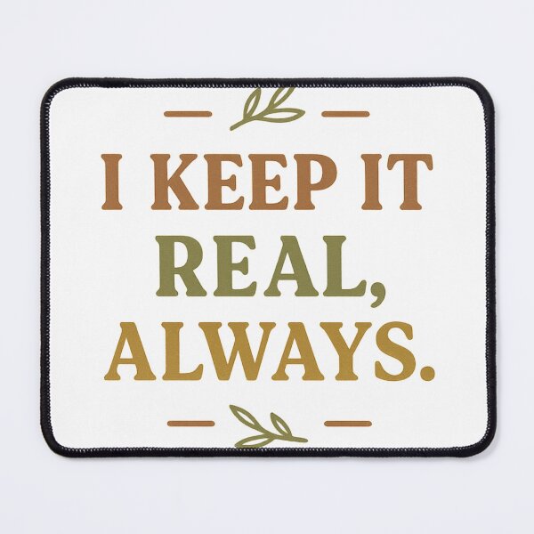 Item preview, Keep It Real Always Earthy Minimal Design designed and sold by YourTrendBestie.
