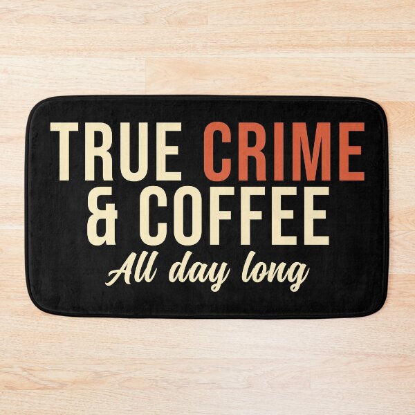 Item preview, True Crime and Coffee All day long designed and sold by wingstar.