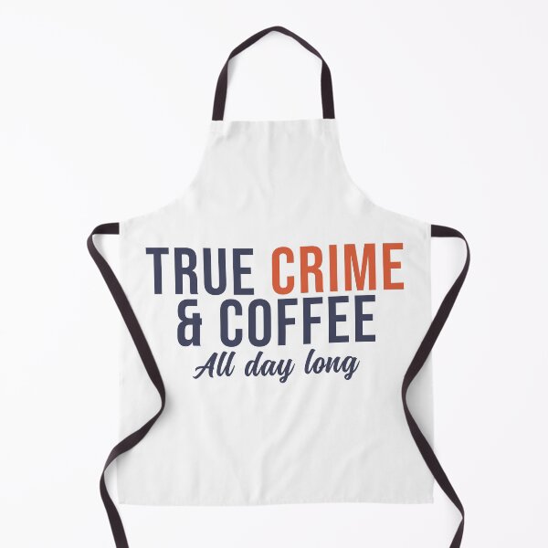 Item preview, True Crime and Coffee All day long designed and sold by wingstar.