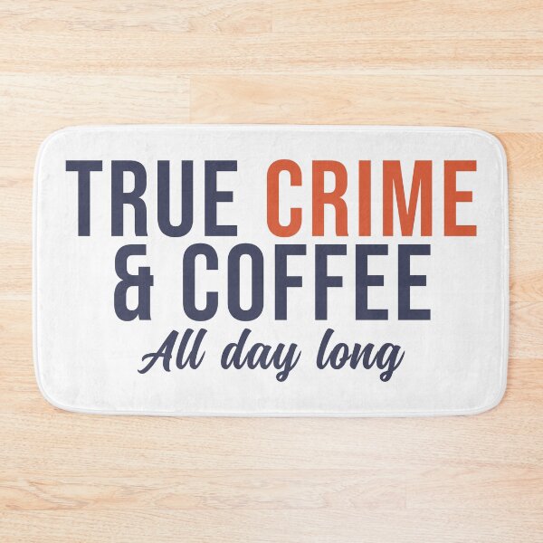 Item preview, True Crime and Coffee All day long designed and sold by wingstar.