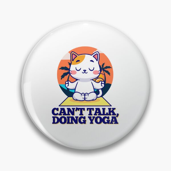 Item preview, Cute Cat Doing Yoga Meditation Funny Quote designed and sold by yuki-hana.