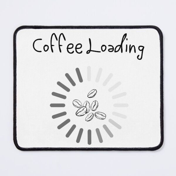 Item preview, Coffee Loading designed and sold by WildInkFusion.