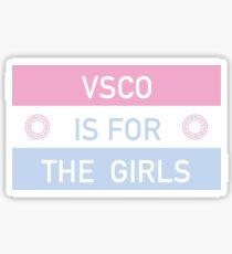 VSCO is for the GIRLS Sticker