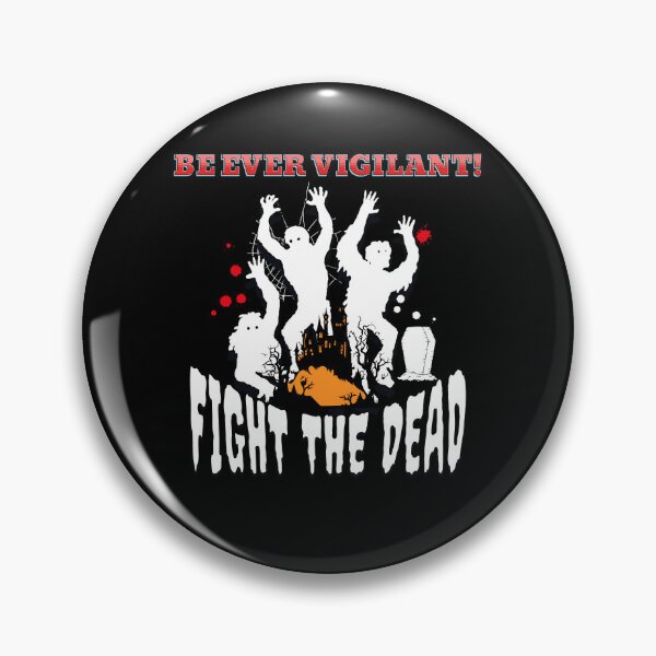 Item preview, Fight The Dead: Be Ever Vigilant | Retro Zombie Horror Design designed and sold by NSB-Design.