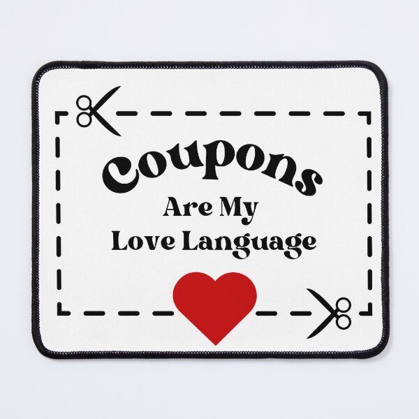 Item preview, Coupons are My Love Language  designed and sold by BeeSmartShopper.