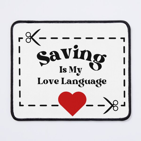 Item preview, Saving is My Love Language  designed and sold by BeeSmartShopper.