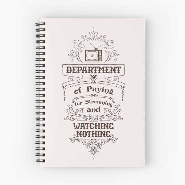 Item preview, Department of Paying for Streaming and Watching Nothing designed and sold by Milena R..