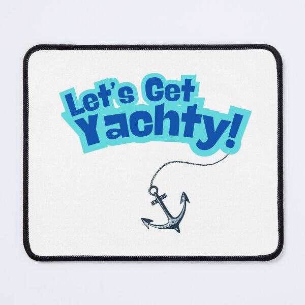 Item preview, Let's Get Yachty designed and sold by sillycookieluv.