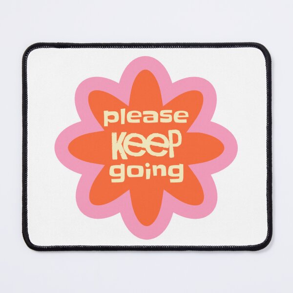 Item preview, Please Keep Going designed and sold by GMM Designs.