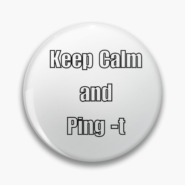Item preview, Keep Calm and Ping -t designed and sold by SGT Goldfish.