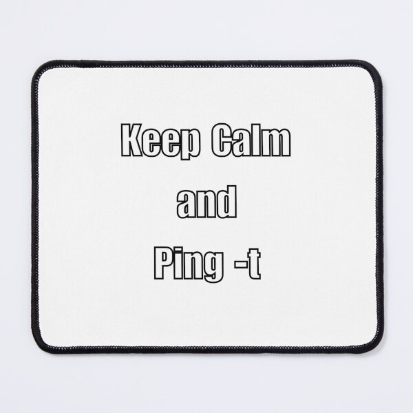 Item preview, Keep Calm and Ping -t designed and sold by SGT Goldfish.