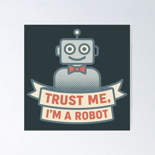 Aperçu de l'œuvre Trust Me, I’m A Robot — Vintage Robot Meme créée et vendue par Bratak.