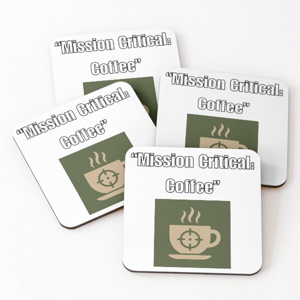 Item preview, Mission Critical: Coffee – Funny Military & IT Humor designed and sold by SGT Goldfish.