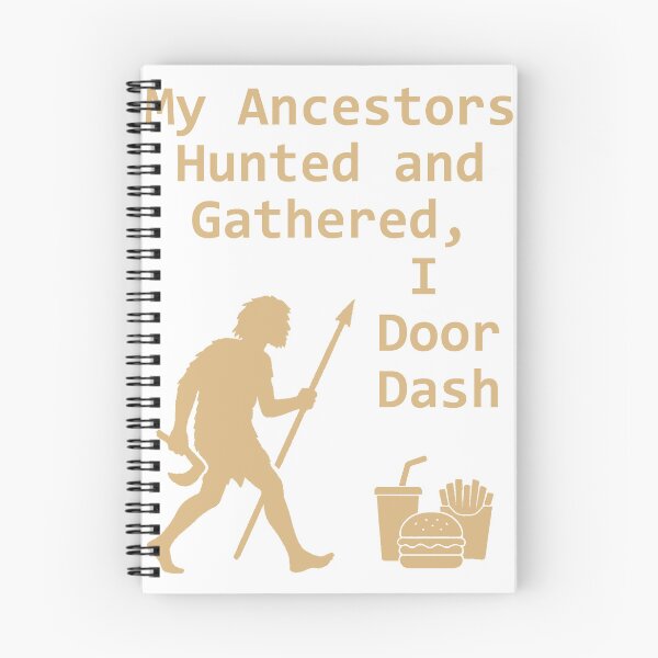 Item preview, My ancestors hunted and gathered, I DoorDash! designed and sold by 3-gen-crafters.