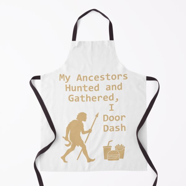 Item preview, My ancestors hunted and gathered, I DoorDash! designed and sold by 3-gen-crafters.