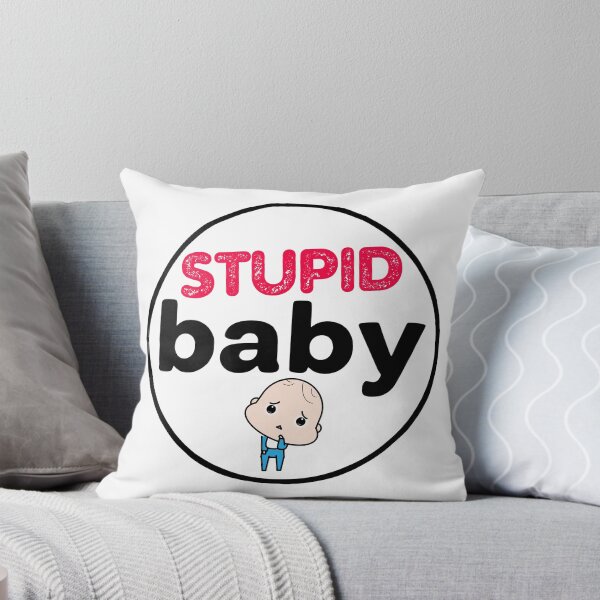 Item preview, Stupid Babies Need the Most Attention  designed and sold by UNK-Fatigues.