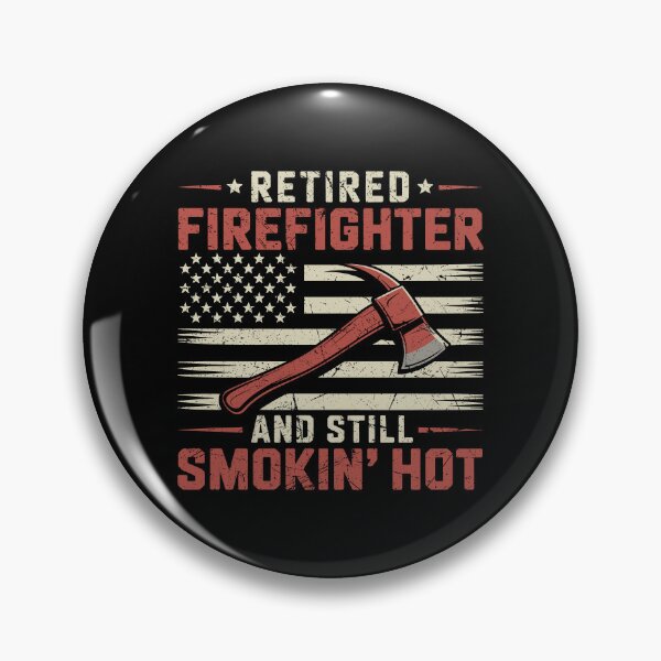Item preview, Retired Firefighter Still Smokin Hot Fireman  designed and sold by sols.