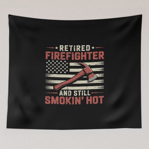 Item preview, Retired Firefighter Still Smokin Hot Fireman  designed and sold by sols.