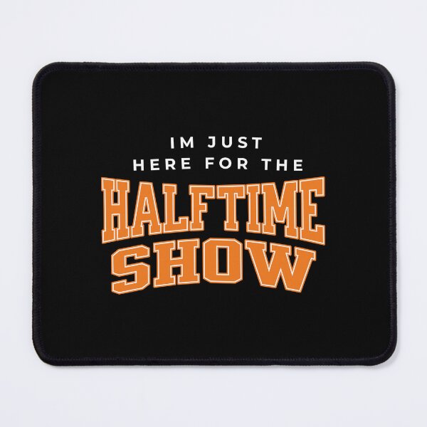 Item preview, I'M JUST HERE FOR THE HALFTIME SHOW – Funny Super Bowl Halftime T-Shirt designed and sold by LifmusGoDesigns.