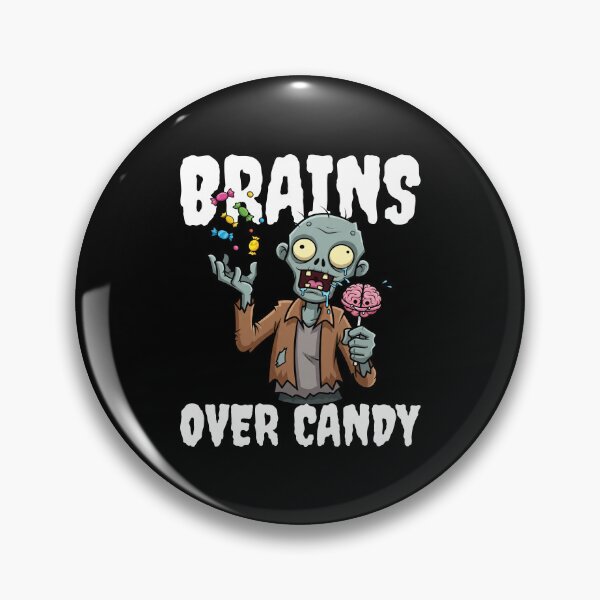 Item preview, BRAINS OVER CANDY - ZOMBIE HALLOWEEN designed and sold by KEF Custom.