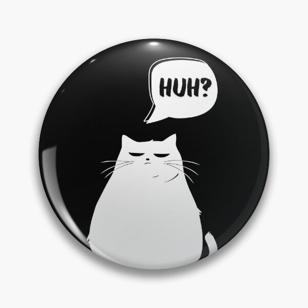 Item preview, huh cat chonky meme funny gifts for cat lovers designed and sold by MoodInInk.