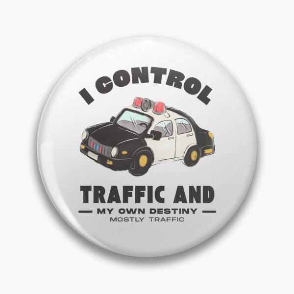 Item preview, I control traffic and my own destiny (mostly traffic) designed and sold by Peerless-Prime.