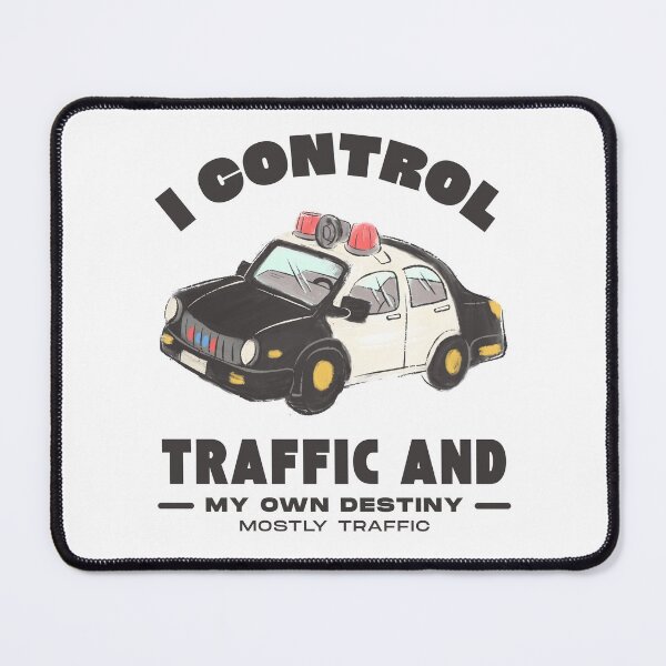Item preview, I control traffic and my own destiny (mostly traffic) designed and sold by Peerless-Prime.