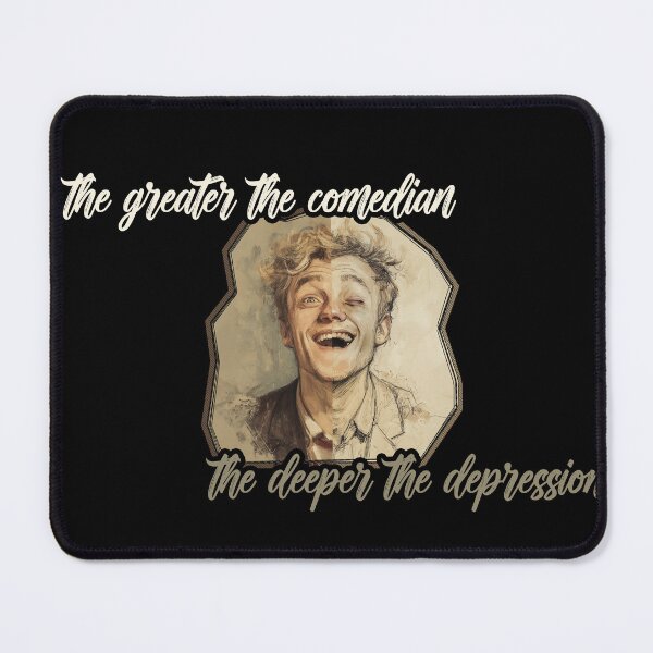 Item preview, The Greater The Comedian The Deeper The Depression designed and sold by Geek Gobbledygook.