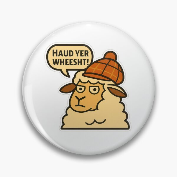 Item preview, Haud Yer Wheesht Scottish Slang - Be Quiet designed and sold by EdgyEdgeArt.