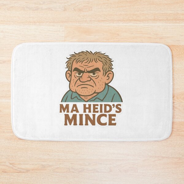 Item preview, Ma Heid's Mince Scottish Saying Funny Grumpy Man, Slang Humour designed and sold by EdgyEdgeArt.