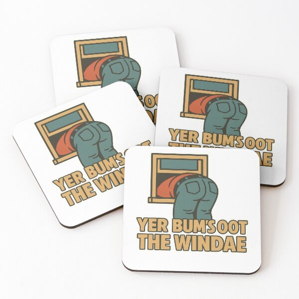 Item preview, Yer Bum's Oot The Windae Scottish Saying, Slang Humour designed and sold by EdgyEdgeArt.
