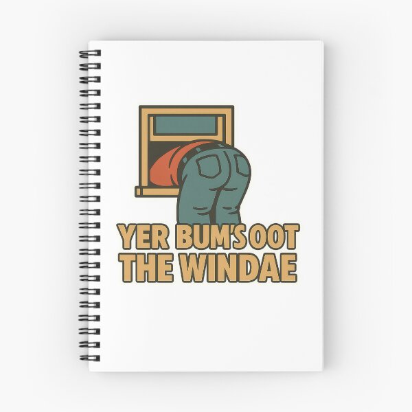 Item preview, Yer Bum's Oot The Windae Scottish Saying, Slang Humour designed and sold by EdgyEdgeArt.