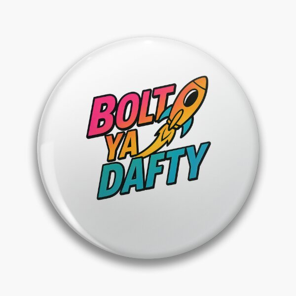 Item preview, Bolt Ya Dafty Scottish Saying, Slang Humour designed and sold by EdgyEdgeArt.