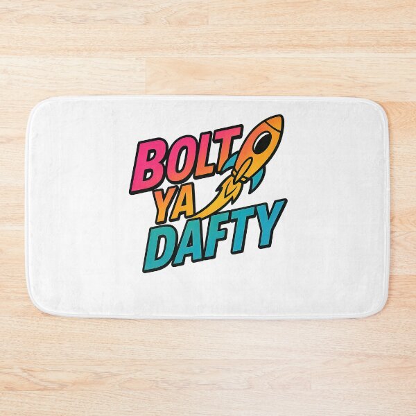 Item preview, Bolt Ya Dafty Scottish Saying, Slang Humour designed and sold by EdgyEdgeArt.