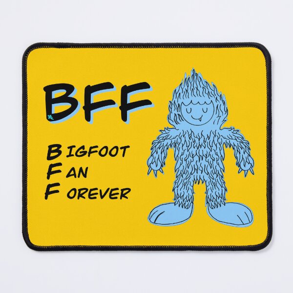 Item preview, BFF: Bigfoot Fan Forever designed and sold by chowlet.