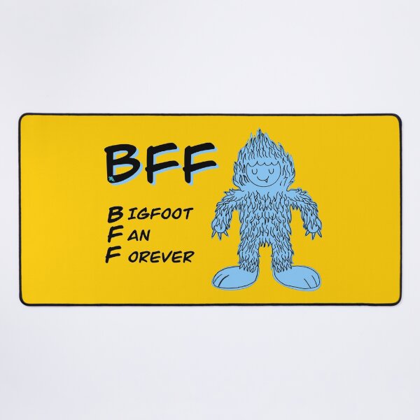 Item preview, BFF: Bigfoot Fan Forever designed and sold by chowlet.