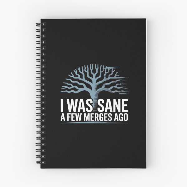 Item preview, I Was Sane A Few Merges Ago - Developer Quote designed and sold by GRABAPSHOP.