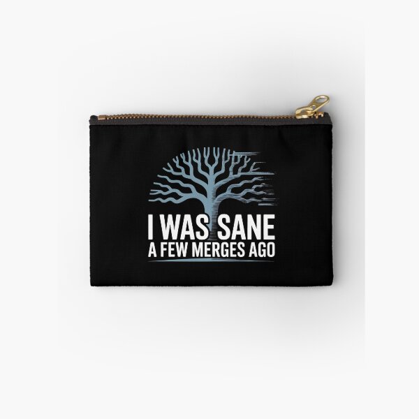 Item preview, I Was Sane A Few Merges Ago - Developer Quote designed and sold by GRABAPSHOP.