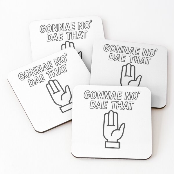 Item preview, Gonnae No Dae That Scottish Stop Hand, Slang Humour designed and sold by EdgyEdgeArt.
