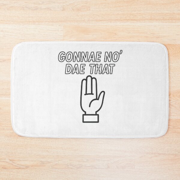 Item preview, Gonnae No Dae That Scottish Stop Hand, Slang Humour designed and sold by EdgyEdgeArt.